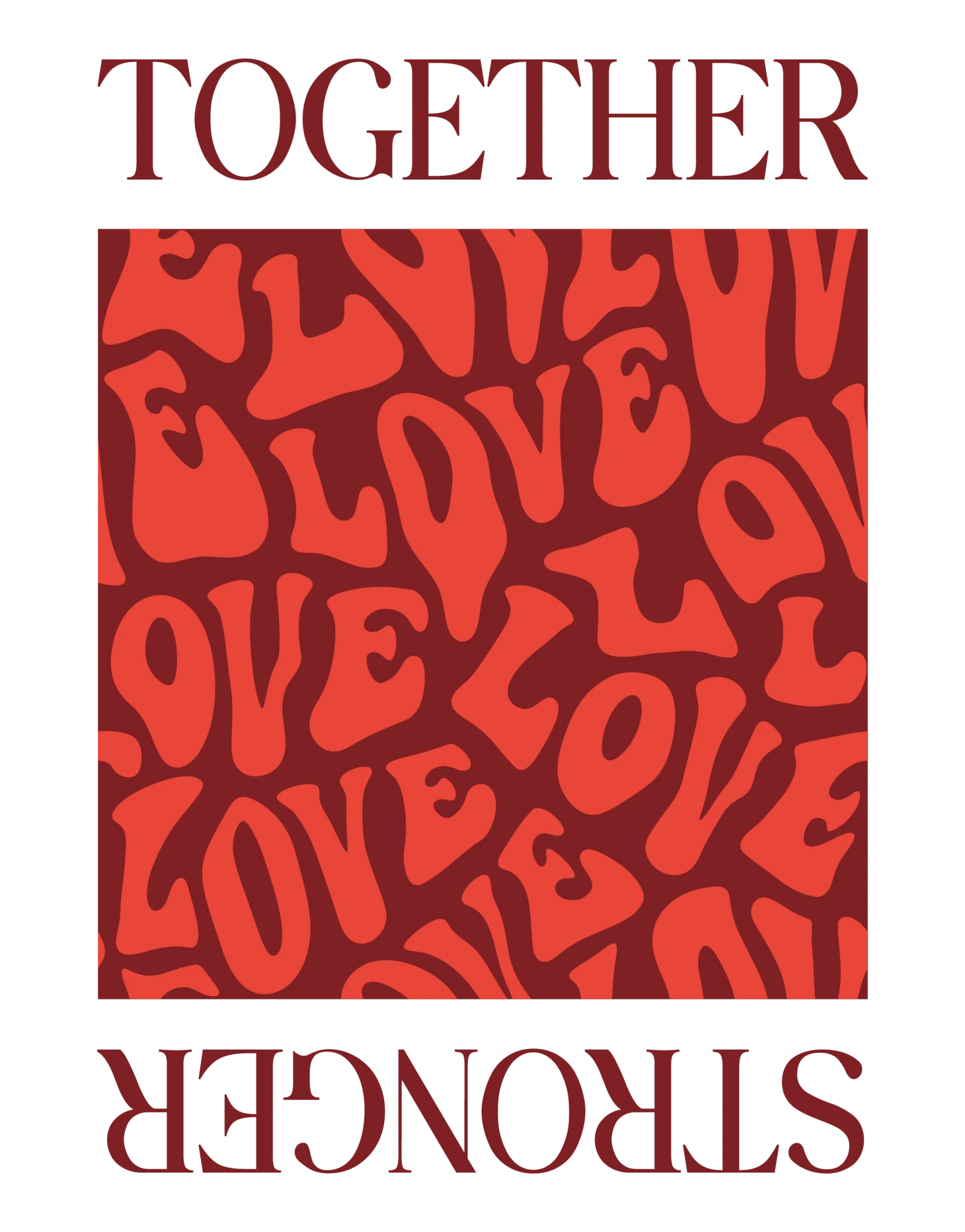 TOGETHER STRONGER LOVE ROUGE