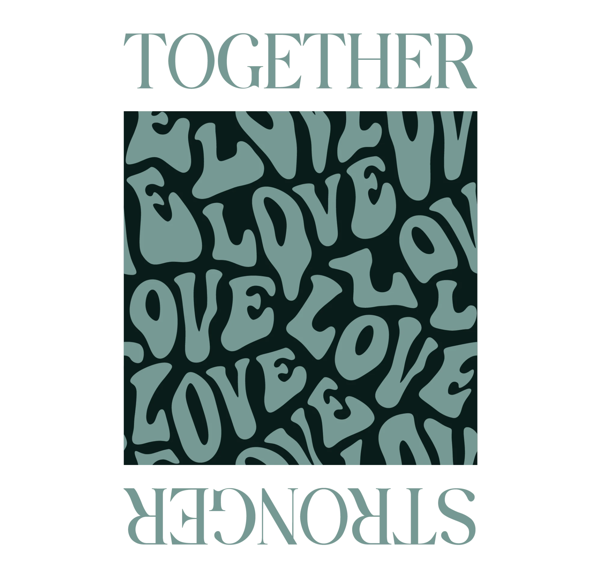TOGETHER STRONGER LOVE VERT CLAIR