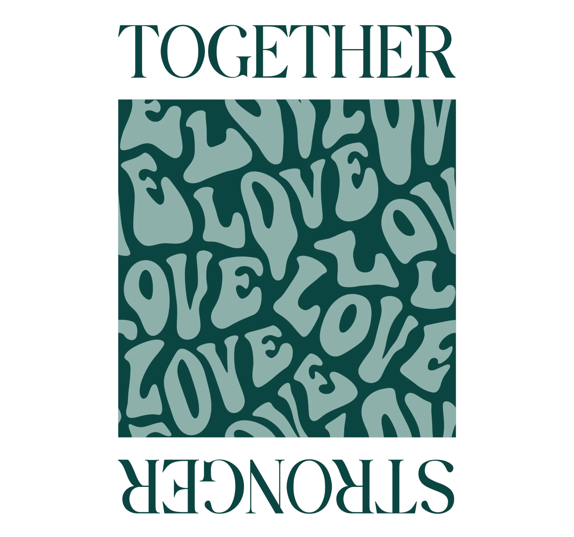 TOGETHER STRONGER LOVE VERT FONCE